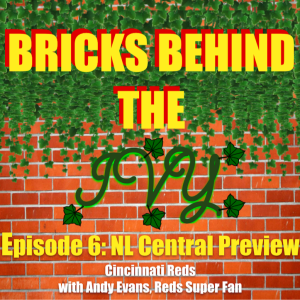 Episode 6 - NL Central Preview, Part 3 - Cincinnati Reds