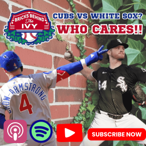Why Cubs vs. White Sox No Longer Feels Special | Bricks Behind the Ivy