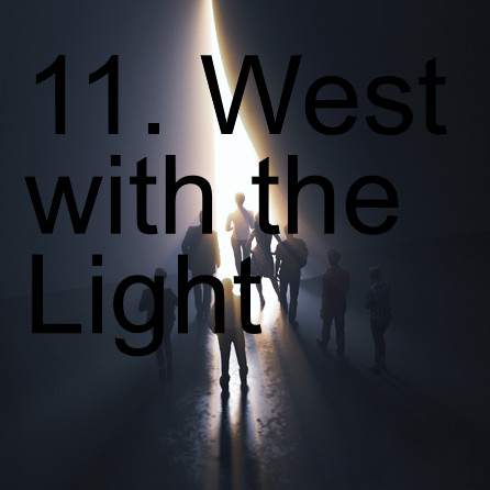 11. West with the Light