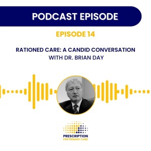 Rationed Care: A Candid Conversation with Dr. Brian Day