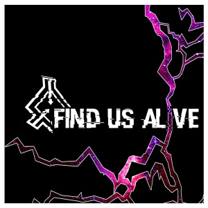 Teaser || Find Us Alive
