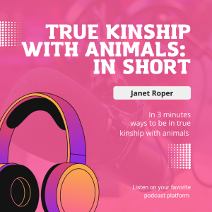 Introducing True Kinship With Animals: In Short!
