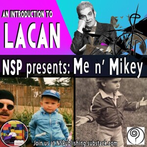 Pleeb n’ Mikey Talk LACAN: Ch1 - Imaginary, Symbolic, and Real