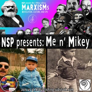Pleeb n’ Mikey Talk MARX: Ch1 - East and West