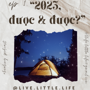 ep1. "2023 - được & được?" - Podcast Túp Lều Nhỏ