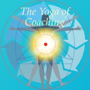 The Yoga of Coaching through Psychosynthesis, part 1- Introduction