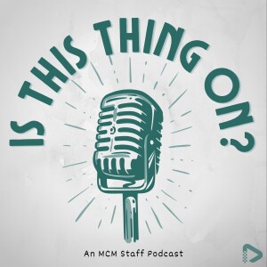 Is This Thing On - Episode 40