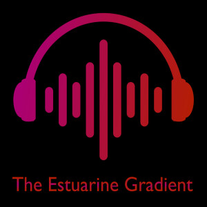 The Estuarine Gradient - Ep.2 - Sea Monsters