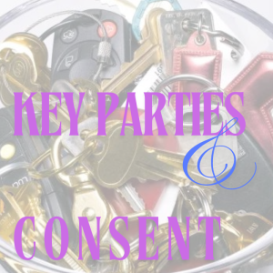 The Truth About Key Parties: Myth, History, and Consent