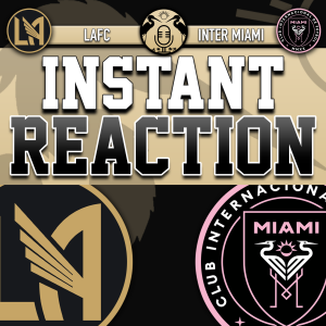 REACTION: Inter Miami defeats LAFC, 3-1