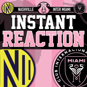 Raw Reaction: Inter Miami defeats Nashville SC, 2-1