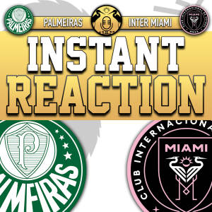 Raw Reaction: Inter Miami draws Palmeiras, 2-2