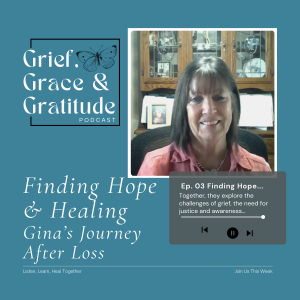 Finding Hope and Healing | Gina’s Journey After Loss