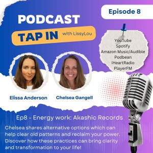 Ep8: Energy Healing & The Akashic Records
