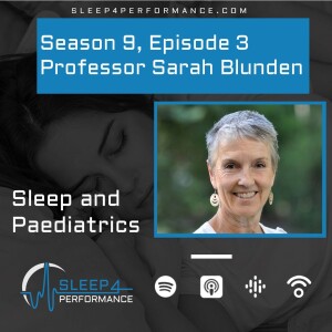 Season 9 Episode 3 w Professor Sarah Blunden on Sleep and Pediatrics