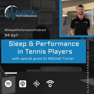 Season 8 Episode 7 w Dr Mitchell Turner on Sleep & Performance in Tennis Players