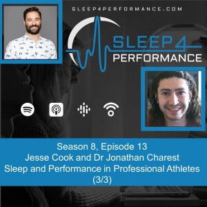 Season 8, Episode 13 w Jesse Cook and Dr Johnathan Charest Sleep and Performance in Professional Athletes (3/3)