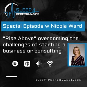 Special Episode w Nicola Ward "Rise Above" overcoming the challenges of starting a business or consulting