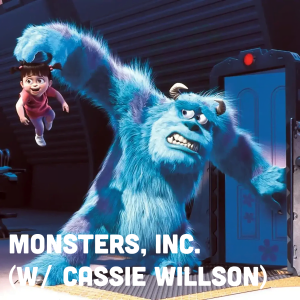 Monsters, Inc. (w/ Cassie Willson)