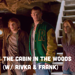 The Cabin in the Woods