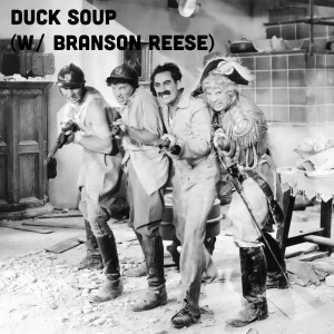 Duck Soup (w/ Branson Reese)