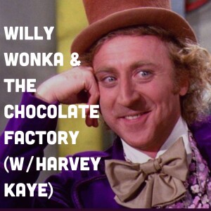 Willy Wonka & the Chocolate Factory (w/ Harvey Kaye)