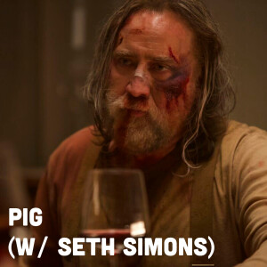 Pig (w/ Seth Simons)
