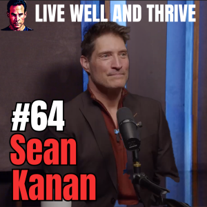 #64 Sean Kanan | Spicy Secrets and Relationship Wisdom with Karate Kid Legend