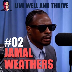 #02 Jamal Weathers | Battling the Fentanyl Crisis with Unk, the Lifesaving Solution