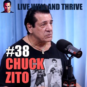 #38 Chuck Zito Speaks Out: Justice System, Martial Arts and Social Media