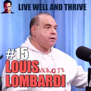 #15 Louis Lombardi | Overcoming Odds: from Bronx Roots to Hollywood Success