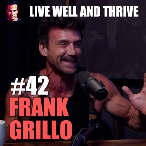 #42 Frank Grillo | Fitness, Film, and the Fighting Spirit