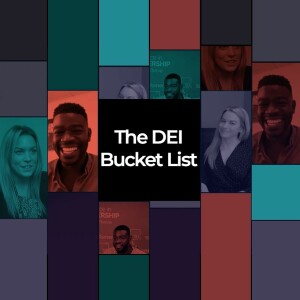 The DEI Bucket List Podcast with Louisa Gregory