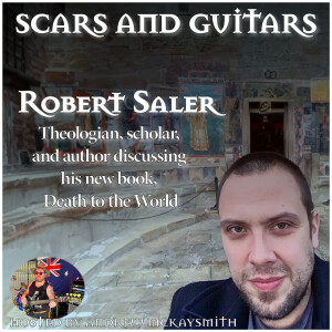 "Death to the World" and Apocalyptic Theological Aesthetics - A conversation with Robert Saler