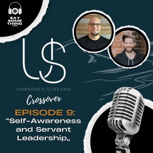 Episode 9: Self-Awareness and Servant Leadership