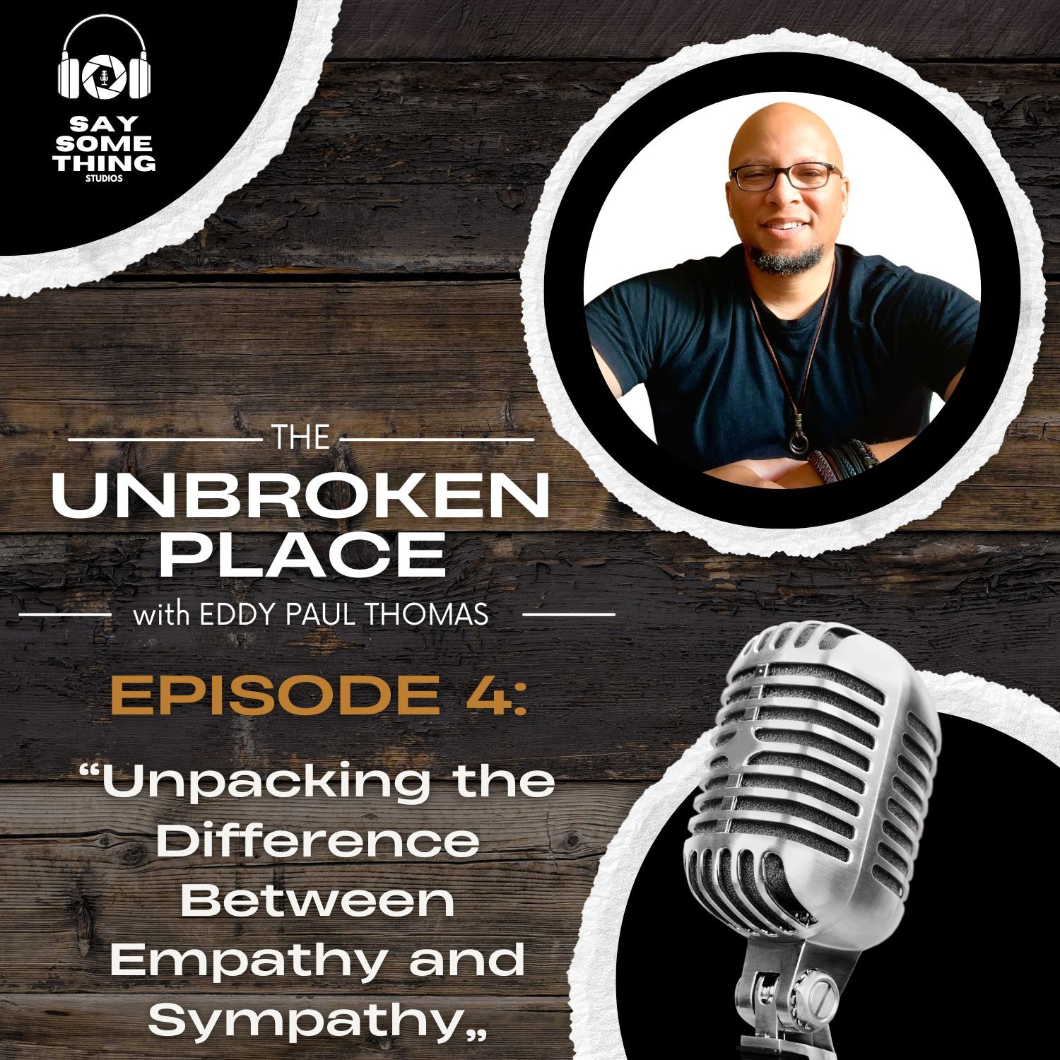 The Unbroken Place with Eddy Paul Thomas