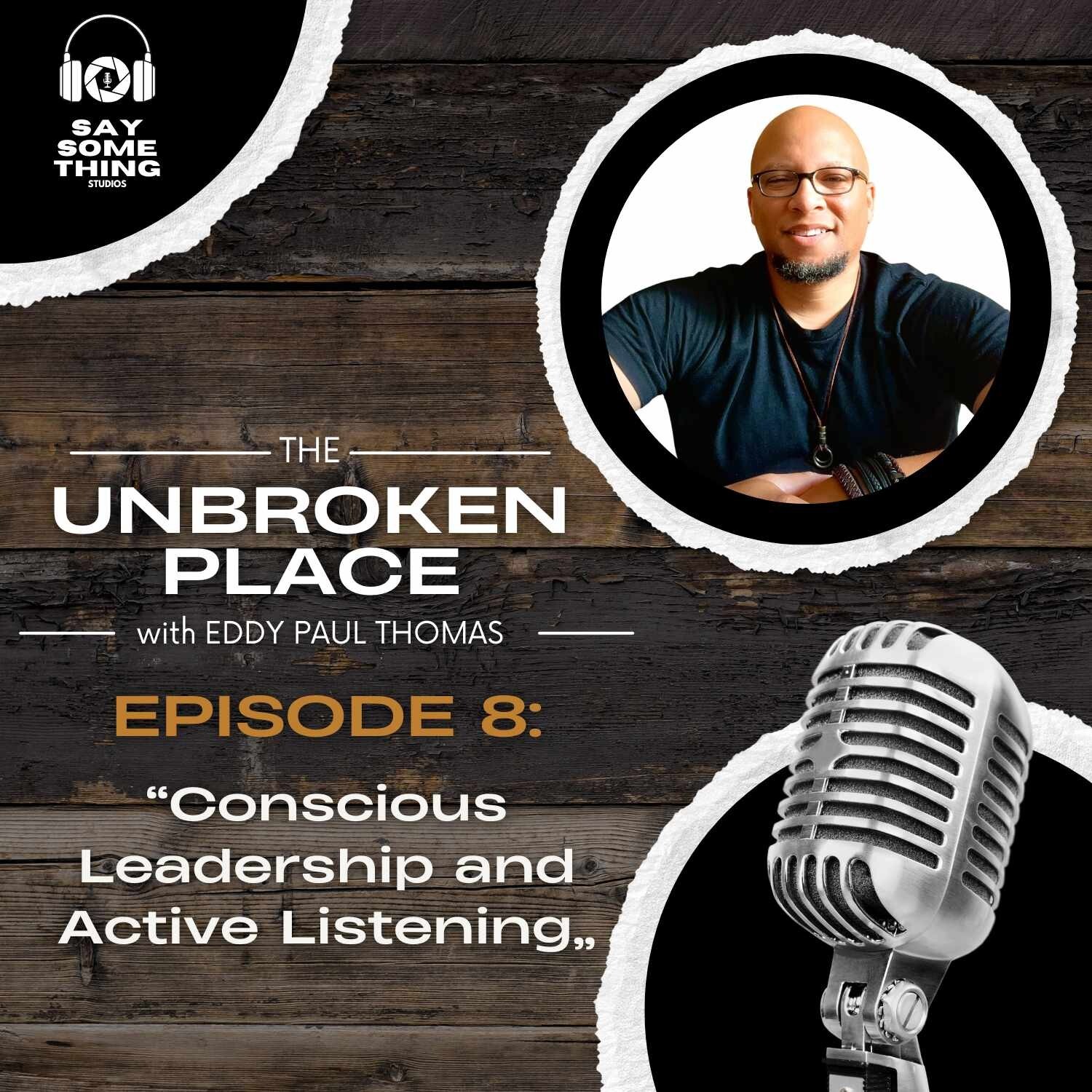 The Unbroken Place with Eddy Paul Thomas