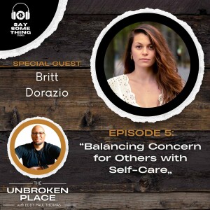 Episode 5: Balancing Concern for Others with Self-Care with Britt Dorazio