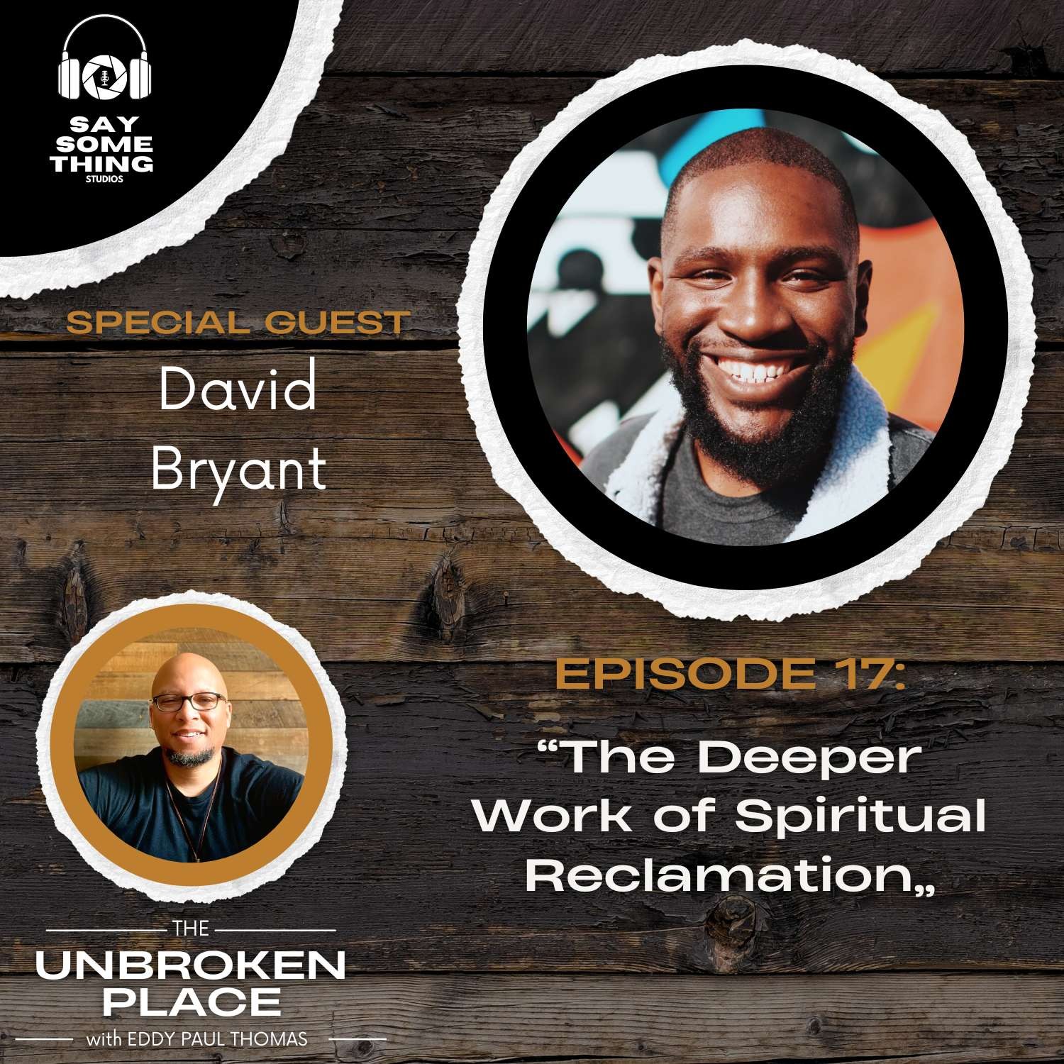 The Unbroken Place with Eddy Paul Thomas