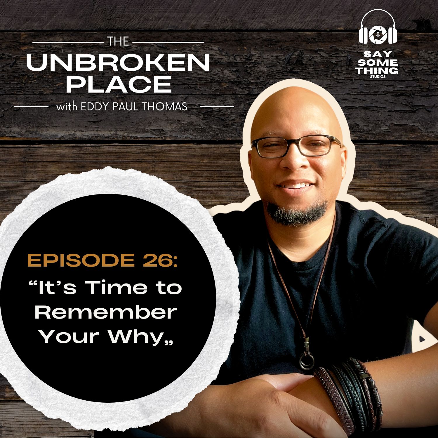The Unbroken Place with Eddy Paul Thomas