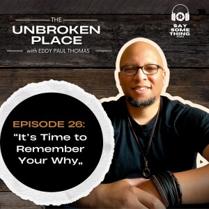 Episode 26: It's Time to Remember Your Why