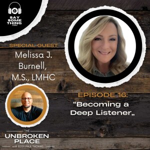 Episode 16: Becoming a Deep Listener