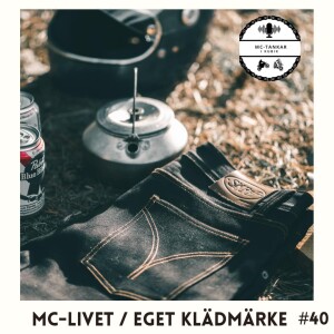 MC-livet, eget klädmärke