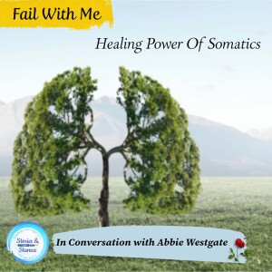 Fail With Me - Healing Power of Somatics