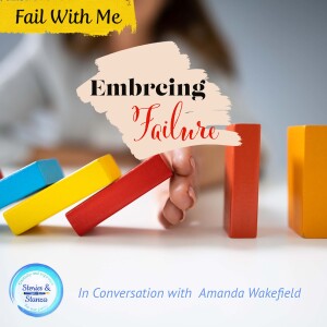 Embracing Failure with Amanda Wakefield