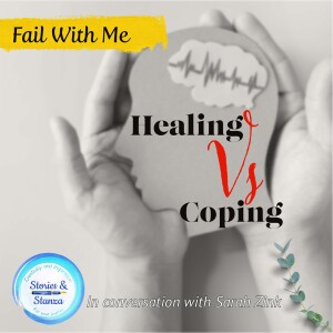 Fail With Me - Healing Vs Coping