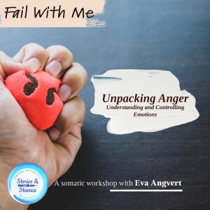 Fail With Me : Unpacking Anger and Controlling Emotions