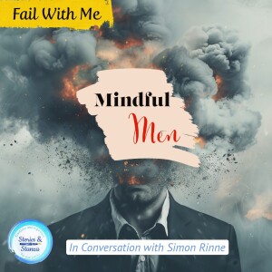 Fail With Me (7) - Exploring Men's Mental Wellness