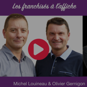"Les Franchisés à l'affiche" - Michel Louineau et Olivier Gernigon - Essentiel & Domicile