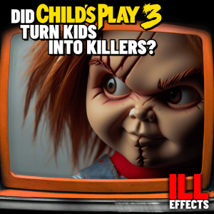 Did Child’s Play 3 turn kids into killers?